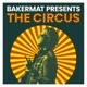 Bakermat Presents The Circus DJ Mix DJ Mix