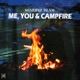 Me You Campfire Single