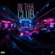 In the Club feat Lil Maru Single