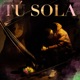 Tú Sola Single