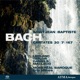 Bach J S Cantates Saint Jean Baptiste Vol 1 BWV 7 BWV 30 BWV 167