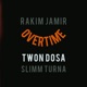 Overtime feat Twon Dosa Slimm Turna Single