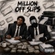 Million Off Slips feat Cyraq Single