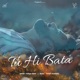 Tu Hi Bata Single