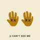U CANT SEE ME Single