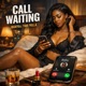 Call Waiting feat Yaw Frilla Single