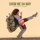 Show Me da Way feat Shaggy Single