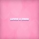 Love s a Drug Single