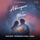 Akhiyan Mila Single