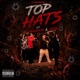Top Hats feat gwuapo1k Jvsph Single