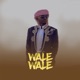 Wale Wale Single