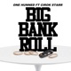 Big Bank Roll feat Cirok Starr Single