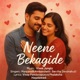 Neene Bekagide Single