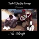 No Sleep feat Taylo Single