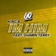 I m Him feat Shawn Terry Single
