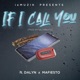 If I Call You feat Dalyn Mafiesto Single