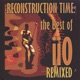 Reconstruction Time The Best of iiO Remixed feat Nadia Ali