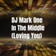 In The Middle Loving You Single