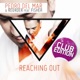 Reaching Out Club Edition feat Fisher Remixes