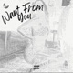 Want from You Single