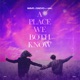 A Place We Both Know feat VINC Single