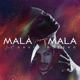 Mala Mala Single