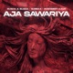Aja Sawariya Single
