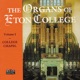 The Organs Of Eton College Vol 1