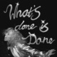 What s Done Is Done Single