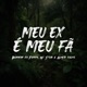 Meu Ex É Meu Fã feat Baile da Selva Oficial Selva Music Single
