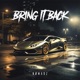 Bring it Back Single