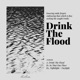 Drink the Flood EP
