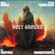 HOLY GROUND feat Da Commissioner Single