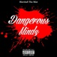 Dangerous Mindz