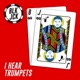 I Hear Trumpets Single