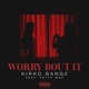 Worry Bout It feat Fetty Wap Single