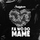 Fa Wo Do Mame Single