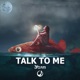 Talk to Me Single