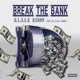 Break the Bank feat B L A C K Magic Single