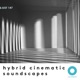 Hybrid Cinematic Soundscapes