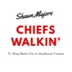 Chiefs Walkin feat Blaq Beetz Dre Irv Kaydence Finesse Single