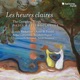 Nadia Lili Boulanger Les Heures claires The Complete Songs