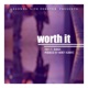 Worth It feat Bianca K Single
