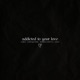 Addicted to Your Love feat Darkforestdrives Single