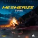 Mesmerize Single