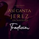 Así Canta Jerez en Navidad Tradición feat Luis de Perikin Single