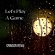 Let s Play A Game Single