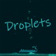Droplets Single