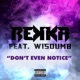 Don t Even Notice feat Wisdumb Single