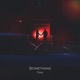 Something Single